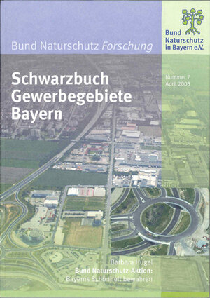 Buchcover Schwarzbuch Gewerbegebiete Bayern | Barbara Hugel | EAN 9783980565677 | ISBN 3-9805656-7-X | ISBN 978-3-9805656-7-7