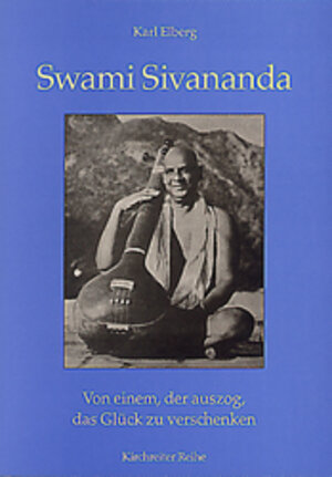 Buchcover Swami Sivananda | Karl Elberg | EAN 9783980574259 | ISBN 3-9805742-5-3 | ISBN 978-3-9805742-5-9