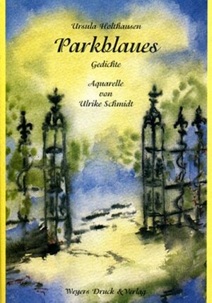 Buchcover Parkblaues | Ursula Holthausen | EAN 9783980577625 | ISBN 3-9805776-2-7 | ISBN 978-3-9805776-2-5