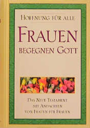 Buchcover Hoffnung für alle - Frauen begegnen Gott  | EAN 9783980578806 | ISBN 3-9805788-0-1 | ISBN 978-3-9805788-0-6