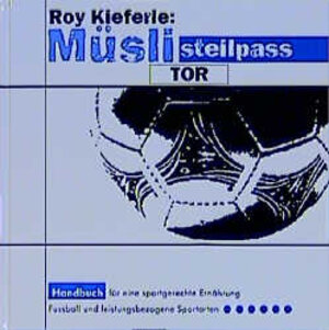 Buchcover Müsli - Steilpass - Tor | Roy Kieferle | EAN 9783980599122 | ISBN 3-9805991-2-4 | ISBN 978-3-9805991-2-2