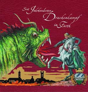 Buchcover Seit Jahrhunderten Drachenkampf in Furth | Werner Perlinger | EAN 9783980605144 | ISBN 3-9806051-4-0 | ISBN 978-3-9806051-4-4