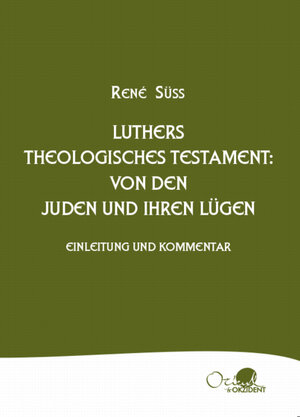 Buchcover Luthers theologisches Testament | René Süss | EAN 9783980621670 | ISBN 3-9806216-7-7 | ISBN 978-3-9806216-7-0