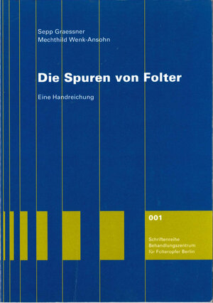 Buchcover Die Spuren von Folter | Sepp Graessner | EAN 9783980679015 | ISBN 3-9806790-1-2 | ISBN 978-3-9806790-1-5