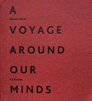 Buchcover A voyage around our minds | Alistair Hicks | EAN 9783980682152 | ISBN 3-9806821-5-3 | ISBN 978-3-9806821-5-2