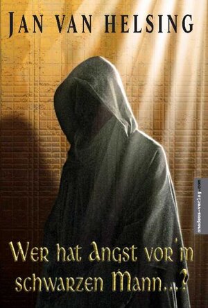Buchcover Wer hat Angst vor'm schwarzen Mann...? | Jan van Helsing | EAN 9783980710657 | ISBN 3-9807106-5-3 | ISBN 978-3-9807106-5-7