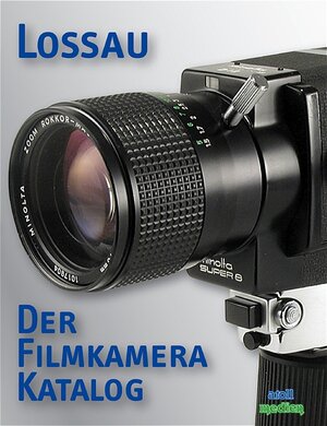 Buchcover Der Filmkamera-Katalog | Jürgen Lossau | EAN 9783980723534 | ISBN 3-9807235-3-4 | ISBN 978-3-9807235-3-4
