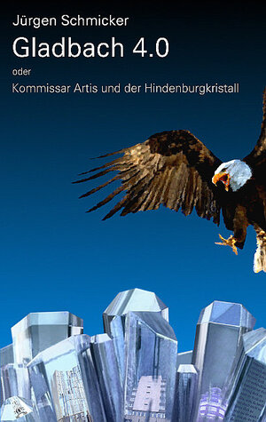 Buchcover Gladbach 4.0 | Jürgen Schmicker | EAN 9783980731164 | ISBN 3-9807311-6-2 | ISBN 978-3-9807311-6-4