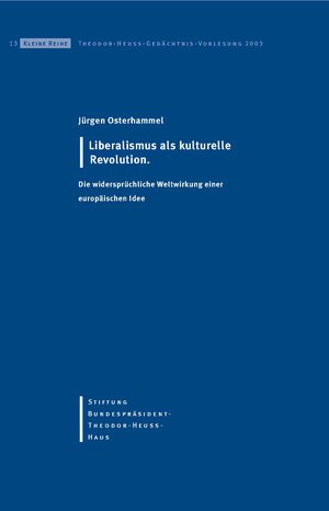 Buchcover Liberalismus als kulturelle Revolution | Jürgen Osterhammel | EAN 9783980740470 | ISBN 3-9807404-7-1 | ISBN 978-3-9807404-7-0