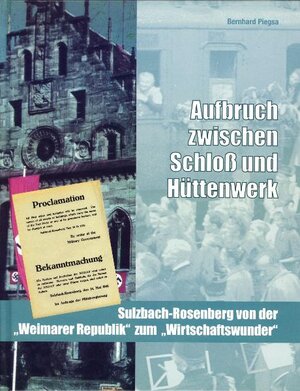 Buchcover Aufbruch zwischen Schloss und Hüttenwerk | Bernhard Piegsa | EAN 9783980761246 | ISBN 3-9807612-4-X | ISBN 978-3-9807612-4-6