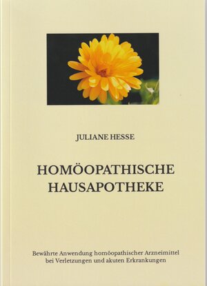 Buchcover Homöopathische Hausapotheke | Juliane Hesse | EAN 9783980791502 | ISBN 3-9807915-0-5 | ISBN 978-3-9807915-0-2