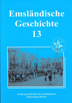 Buchcover Emsländische Geschichte 13 | Helmut Lensing | EAN 9783980802147 | ISBN 3-9808021-4-0 | ISBN 978-3-9808021-4-7
