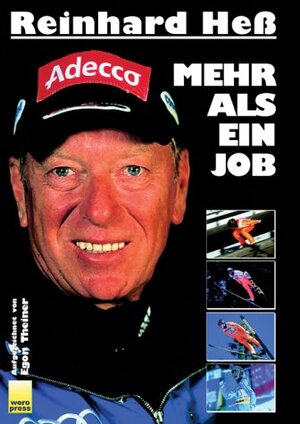 Mehr als ein Job. Autobiographie des Skisprungbundestrainers.