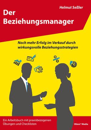 Buchcover Der Beziehungsmanager | Helmut Seßler | EAN 9783980814843 | ISBN 3-9808148-4-X | ISBN 978-3-9808148-4-3