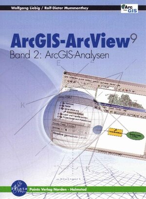 ArcGIS - ArcView 9 Bd.II. ArcGIS-Analysen: Bd 2