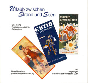 Buchcover Urlaub zwischen Strand und Seen. Eine kleine Tourismusgeschichte Ostholsteins  | EAN 9783980852937 | ISBN 3-9808529-3-8 | ISBN 978-3-9808529-3-7