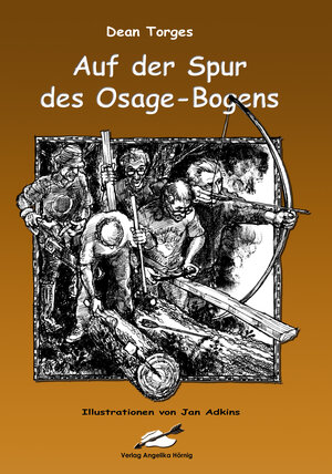 Buchcover Auf der Spur des Osage-Bogens | Dean Torges | EAN 9783980874335 | ISBN 3-9808743-3-8 | ISBN 978-3-9808743-3-5