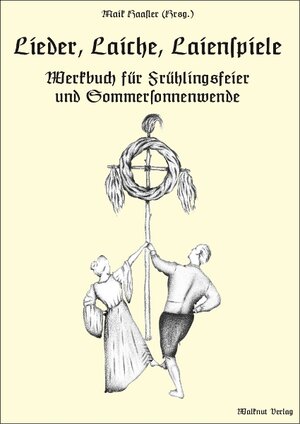 Buchcover Lieder, Laiche, Laienspiele  | EAN 9783980879446 | ISBN 3-9808794-4-5 | ISBN 978-3-9808794-4-6