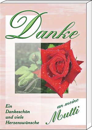 Buchcover Danke an meine Mutti  | EAN 9783980887786 | ISBN 3-9808877-8-2 | ISBN 978-3-9808877-8-6
