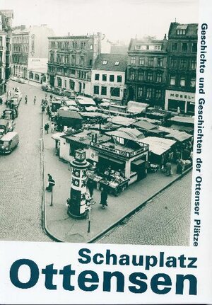 Buchcover Schauplatz Ottensen | Brigitte Abramowski | EAN 9783980892551 | ISBN 3-9808925-5-7 | ISBN 978-3-9808925-5-1