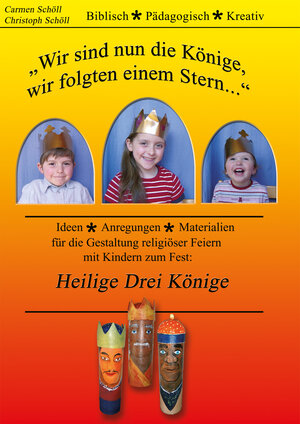 Buchcover Wir sind nun die Könige, wir folgten einem Stern... | Carmen Schöll | EAN 9783980896351 | ISBN 3-9808963-5-8 | ISBN 978-3-9808963-5-1