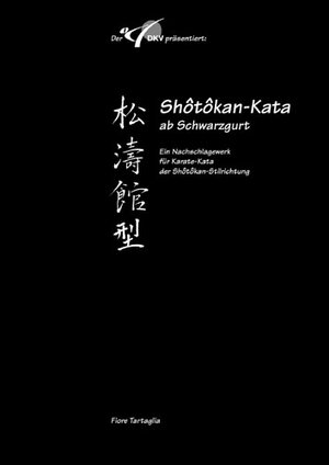 Buchcover Shotokan Kata ab Schwarzgurt / Band 2 / DKV | Fiore Tartaglia | EAN 9783980908115 | ISBN 3-9809081-1-9 | ISBN 978-3-9809081-1-5