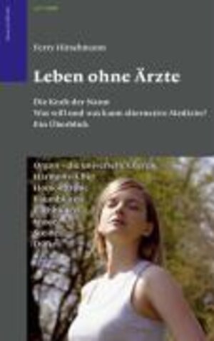 Buchcover Leben ohne Ärzte | Ferry Hirschmann | EAN 9783980914314 | ISBN 3-9809143-1-3 | ISBN 978-3-9809143-1-4
