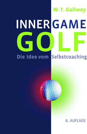 Buchcover INNER GAME GOLF | W. Timothy Gallwey | EAN 9783980916707 | ISBN 3-9809167-0-7 | ISBN 978-3-9809167-0-7