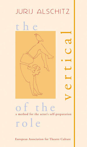 Buchcover The Vertical of the Role | Jurij Alschitz | EAN 9783980923002 | ISBN 3-9809230-0-2 | ISBN 978-3-9809230-0-2