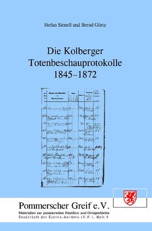 Buchcover Die Kolberger Totenbeschauprotokolle 1845-1872  | EAN 9783980924450 | ISBN 3-9809244-5-9 | ISBN 978-3-9809244-5-0