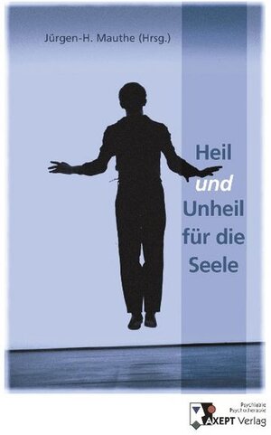 Buchcover Heil und Unheil für die Seele | Winfried Beschner | EAN 9783980924764 | ISBN 3-9809247-6-9 | ISBN 978-3-9809247-6-4