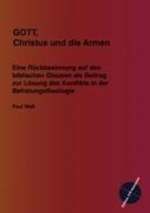 Buchcover Gott, Christus und die Armen | Paul Weß | EAN 9783980942188 | ISBN 3-9809421-8-X | ISBN 978-3-9809421-8-8