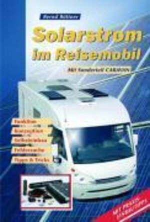 Buchcover Solarstrom im Reisemobil | Bernd Büttner | EAN 9783980943994 | ISBN 3-9809439-9-2 | ISBN 978-3-9809439-9-4