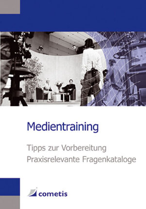 Medientraining: Tipps zur Vorbereitung / Praxisrelevante Fragenkataloge