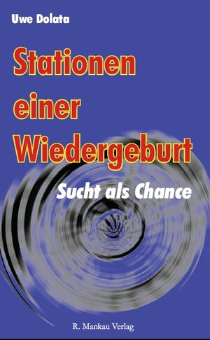 Buchcover Stationen einer Wiedergeburt | Uwe Dolata | EAN 9783980956529 | ISBN 3-9809565-2-0 | ISBN 978-3-9809565-2-9