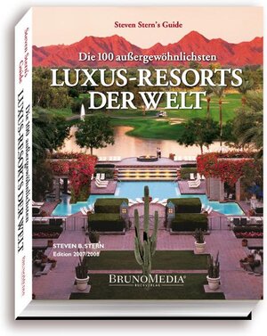 Die 100 außergewöhnlichsten Luxus-Resorts der Welt