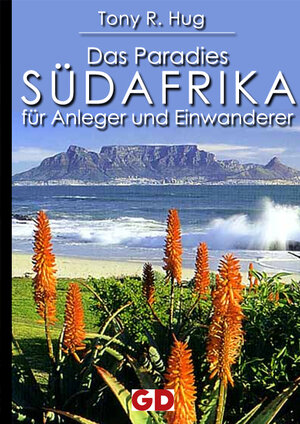 Südafrika - Das Paradies für Anleger und Einwanderer