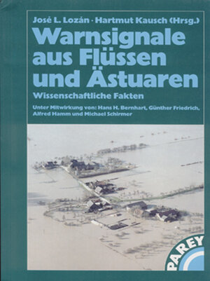 Buchcover Warnsignale aus Flüssen und Ästuaren | Jose L. Lozán | EAN 9783980966870 | ISBN 3-9809668-7-9 | ISBN 978-3-9809668-7-0