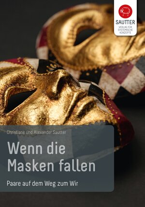 Buchcover Wenn die Masken fallen | Christiane Sautter | EAN 9783980993630 | ISBN 3-9809936-3-9 | ISBN 978-3-9809936-3-0
