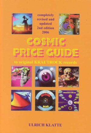 Cosmic Price Guide 2006 to original Krautrock records 2te erweiterte Auflage