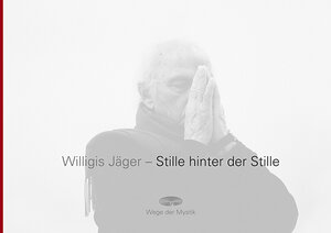 Buchcover Stille hinter der Stille | Willigis Jäger | EAN 9783981031072 | ISBN 3-9810310-7-5 | ISBN 978-3-9810310-7-2