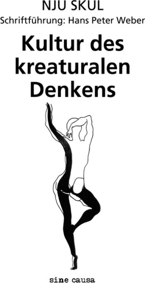 Buchcover Kultur des kreaturalen Denkens | Hans P Weber | EAN 9783981032581 | ISBN 3-9810325-8-6 | ISBN 978-3-9810325-8-1