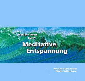 Buchcover Weniger Stress durch Meditative Entspannung | Henrik Brandt | EAN 9783981036701 | ISBN 3-9810367-0-0 | ISBN 978-3-9810367-0-1