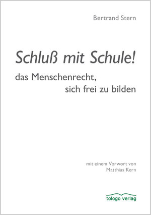 Buchcover Schluß mit Schule! | Bertrand Stern | EAN 9783981044454 | ISBN 3-9810444-5-2 | ISBN 978-3-9810444-5-4