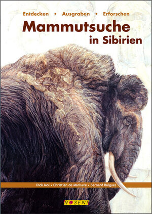 Buchcover Mammutsuche in Sibirien | Dick Mol | EAN 9783981046922 | ISBN 3-9810469-2-7 | ISBN 978-3-9810469-2-2