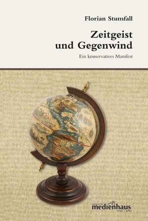 Buchcover Zeitgeist und Gegenwind | Florian Stumfall | EAN 9783981049275 | ISBN 3-9810492-7-6 | ISBN 978-3-9810492-7-5