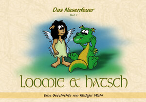 Buchcover Loomie & Hatsch | Rüdiger Wahl | EAN 9783981054750 | ISBN 3-9810547-5-X | ISBN 978-3-9810547-5-0