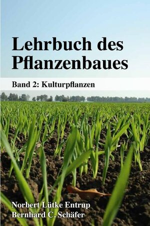 Buchcover Lehrbuch des Pflanzenbaues | Clara Berendonk | EAN 9783981057584 | ISBN 3-9810575-8-9 | ISBN 978-3-9810575-8-4