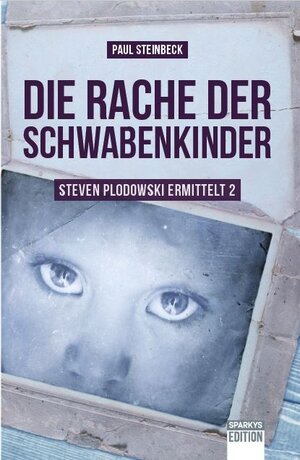 Buchcover Die Rache der Schwabenkinder | Paul Steinbeck | EAN 9783981060485 | ISBN 3-9810604-8-2 | ISBN 978-3-9810604-8-5
