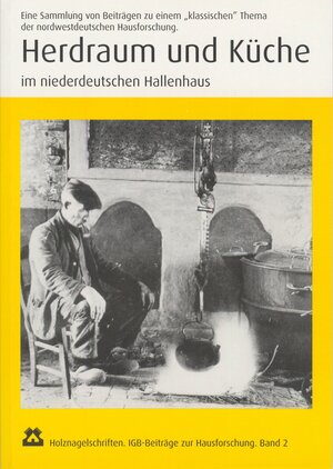 Buchcover Herdraum und Küche im niederdeutschen Hallenhaus | Peter Barthold | EAN 9783981061819 | ISBN 3-9810618-1-0 | ISBN 978-3-9810618-1-9